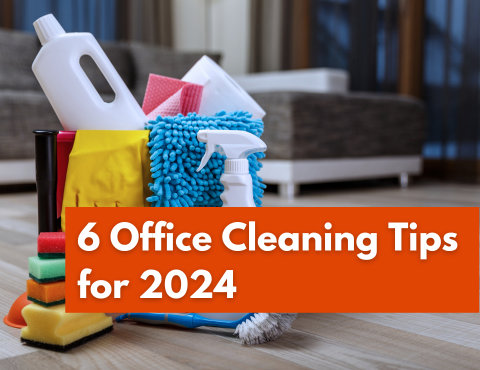 7 Office Cleaning Tips for 2024